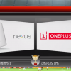 Nexus 6 vs. One Plus One