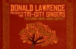 Donald Lawrence Reunites with Tri City-for New Single 