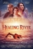 Faith-Based Movie “Healing River” is the Highest Rated Faith-Based Independent Film on Amazon Prime Video
