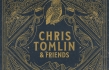 Chris Tomlin “Chris Tomlin and Friends” Album Review