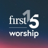 First 15 Worship 