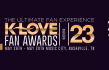 The 10th Annual K-LOVE Fan Awards will Take Place on May 28