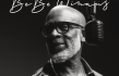 Bebe Winans to Deliver New Single “Father In Heaven (Right Now)” feat/Gerald Albright 