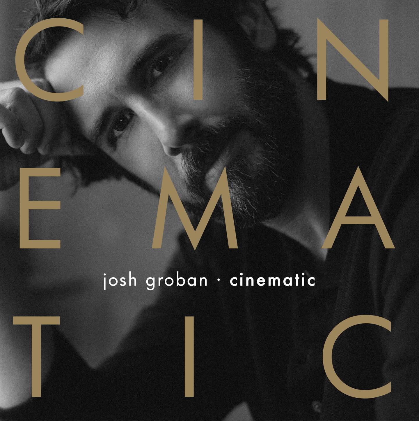 Josh Groban Announces New Album CINEMATIC, Releases First Single “Can You Feel the Love Tonight”