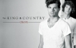 for KING & COUNTRY: 'Crave,' The Story Behind The Album