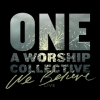 One: A Worship Collective- 'We Believe'