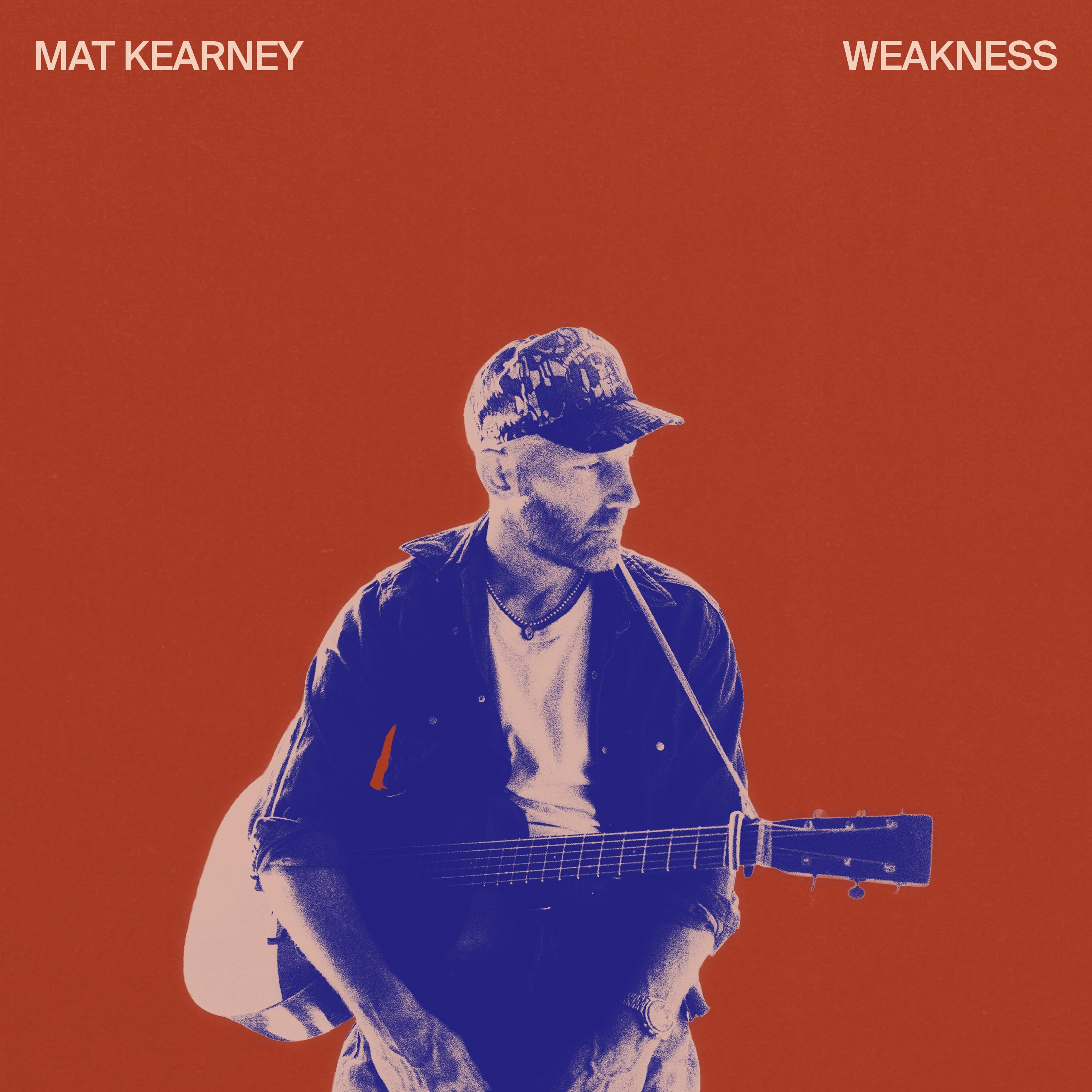 Weakness --- Mat Kearney